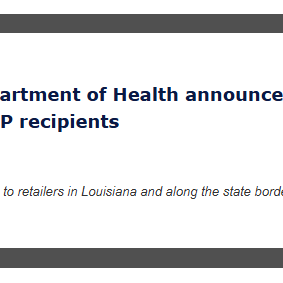 Louisiana Department of Health announces new EBT policy for SNAP recipients; purchases limited to Louisiana retailers along the state border.
