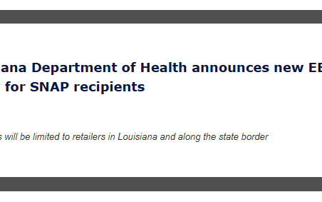Louisiana Department of Health announces new EBT policy for SNAP recipients; purchases limited to Louisiana retailers along the state border.