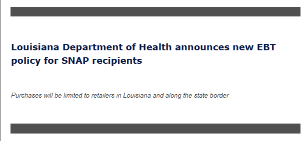 Louisiana Department of Health announces new EBT policy for SNAP recipients; purchases limited to Louisiana retailers along the state border.